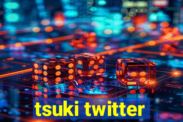 tsuki twitter